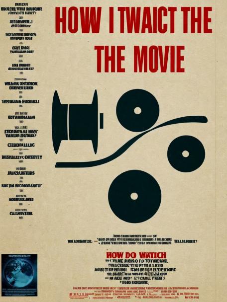 How do I watch the movie?